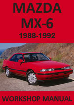 Mazda MX6 (including Turbo Models) Workshop Service Repair Manual Download PDF